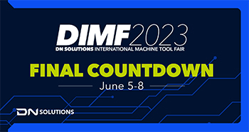 DIMF 2023. Рішення DN Solutions змінюють уявлення про передові технології обробки!